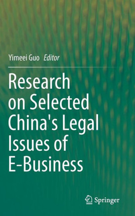 Research on Selected China's Legal Issues of E-Business