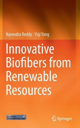 Innovative Biofibers from Renewable Resources