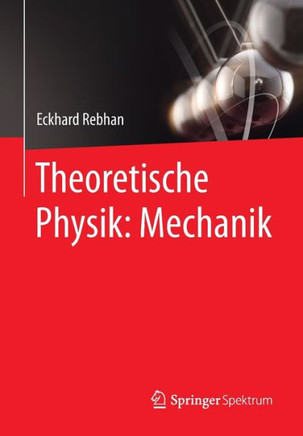 Theoretische Physik: Mechanik