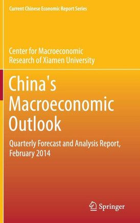 China's Macroeconomic Outlook: Quarterly Forecast and Analysis Report, February 2014