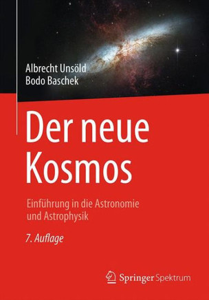 Der Neue Kosmos: Einf?hrung in Die Astronomie Und Astrophysik