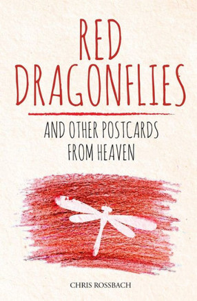Red Dragonflies And Other Postcards From Heaven