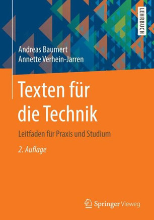 Texten F?r Die Technik: Leitfaden F?r PRAXIS Und Studium