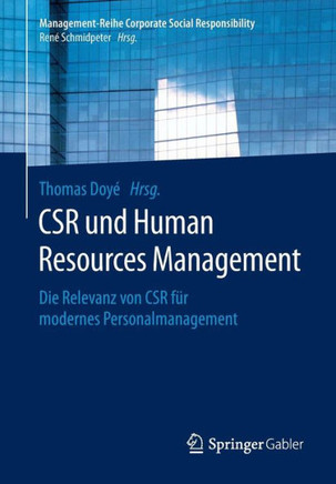 Csr Und Human Resource Management: Die Relevanz Von Csr F?r Modernes Personalmanagement