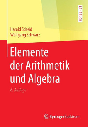Elemente Der Arithmetik Und Algebra