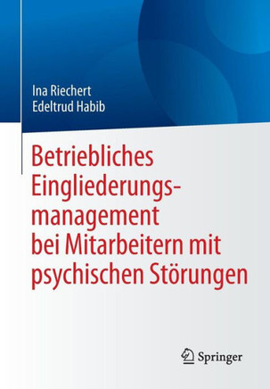 Betriebliches Eingliederungsmanagement Bei Mitarbeitern Mit Psychischen St?rungen