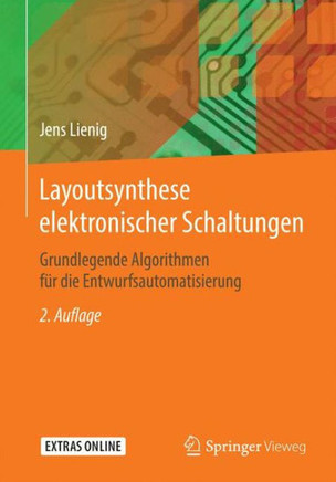 Layoutsynthese Elektronischer Schaltungen: Grundlegende Algorithmen F?r Die Entwurfsautomatisierung