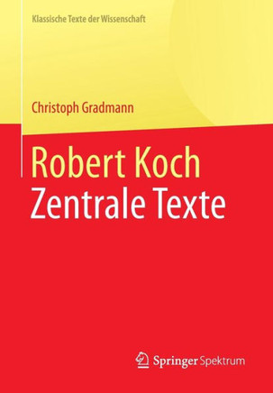 Robert Koch: Zentrale Texte