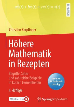 H?here Mathematik in Rezepten: Begriffe, S?tze Und Zahlreiche Beispiele in Kurzen Lerneinheiten