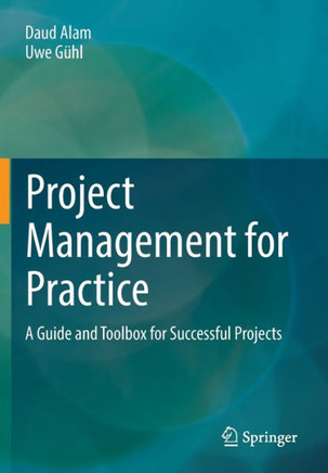 Project Management for Practice: A Guide and Toolbox for Successful Projects