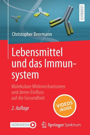 Lebensmittel Und Das Immunsystem: Molekulare Wirkmechanismen Und Deren Einfluss Auf Die Gesundheit