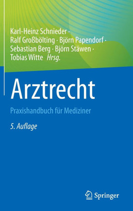 Arztrecht: Praxishandbuch F?r Mediziner