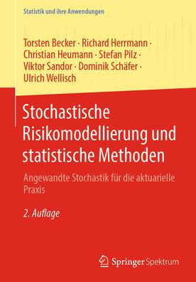 Stochastische Risikomodellierung Und Statistische Methoden: Angewandte Stochastik F?r Die Aktuarielle PRAXIS