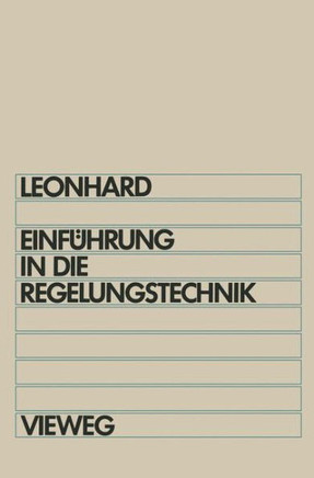 Einf?hrung in Die Regelungstechnik: Lineare Und Nichtlineare Regelvorg?nge Einf?hrung in Die Regelungstechnik: Lineare Und Nichtlineare Regelvorg?nge