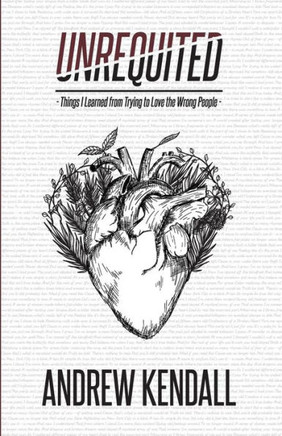 Unrequited: Things I Learned From Trying To Love The Wrong People