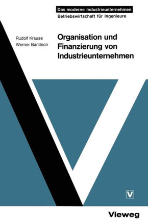 Organisation Und Finanzierung Von Industrieunternehmen