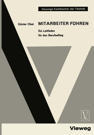 Mitarbeiter F?hren: Ein Leitfaden F?r Den Berufsalltag