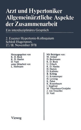 Arzt Und Hypertoniker Allgemein?rztliche Aspekte Der Zusammenarbeit: Ein Interdisziplin?res Gespr?ch. 2. Essener Hypertonie-Kolloquium Schlo? Hugenpoe