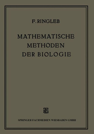 Mathematische Methoden Der Biologie: Insbesondere Der Vererbungslehre Und Der Rassenforschung