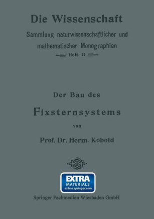 Der Bau Des Fixsternsystems Mit Besonderer Ber?cksichtigung Der Photometrischen Resultate