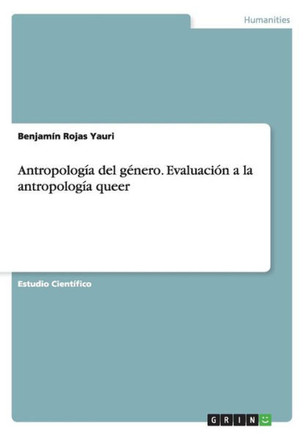 Antropolog?a del g?nero. Evaluaci?n a la antropolog?a queer