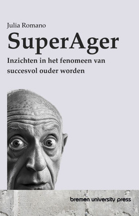 SuperAger: Inzichten in het fenomeen van succesvol ouder worden
