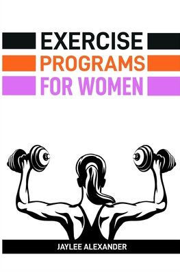 Exercise Programs for Women: Empowering Women Through Fitness (2024 Guide for Beginners)