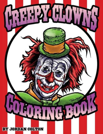 Creepy Clown Adult Coloring Book (Horrid Coloring Books)