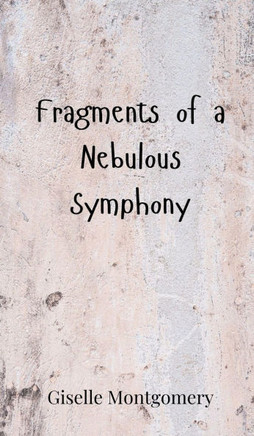 Fragments of a Nebulous Symphony