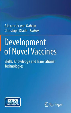 Development of Novel Vaccines: Skills, Knowledge and Translational Technologies
