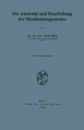 Die Auswahl Und Beurteilung Der Stra?enbaugesteine