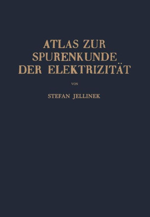 Atlas Zur Spurenkunde Der Elektrizit?t