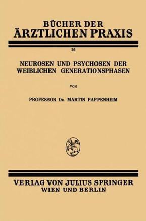 Neurosen Und Psychosen Der Weiblichen Generationsphasen