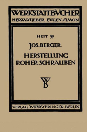 Die Herstellung Roher Schrauben: Erster Teil Anstauchen Der K?pfe