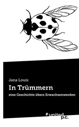 In Tr?mmern: eine Geschichte ?bers Erwachsenwerden