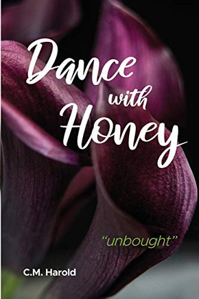 Dance With Honey: "Unbought"