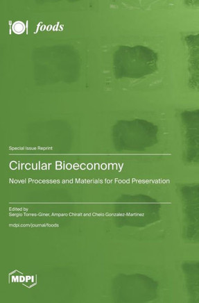 Circular Bioeconomy: Novel Processes and Materials for Food Preservation