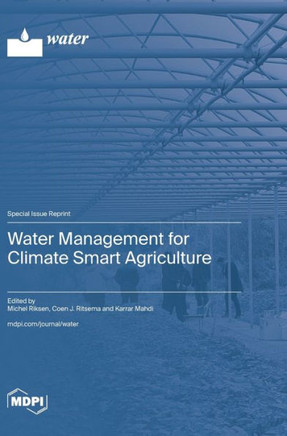 Water Management for Climate Smart Agriculture