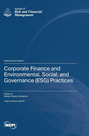 Corporate Finance and Environmental, Social, and Governance (ESG) Practices