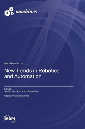 New Trends in Robotics and Automation