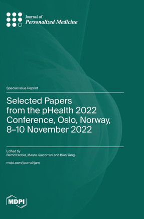 Selected Papers from the pHealth 2022 Conference, Oslo, Norway, 8-10 November 2022