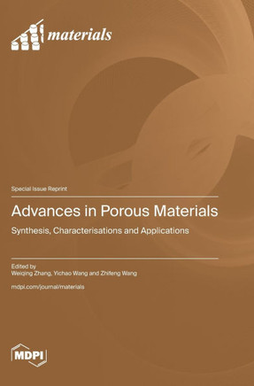 Advances in Porous Materials: Synthesis, Characterisations and Applications