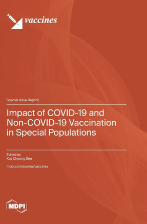 Impact of COVID-19 and Non-COVID-19 Vaccination in Special Populations