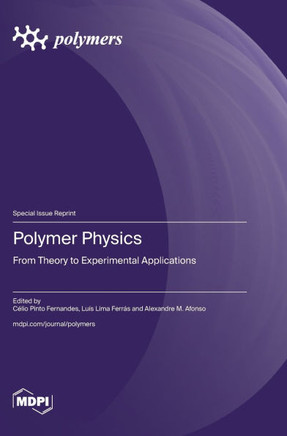 Polymers Physics: From Theory to Experimental Applications