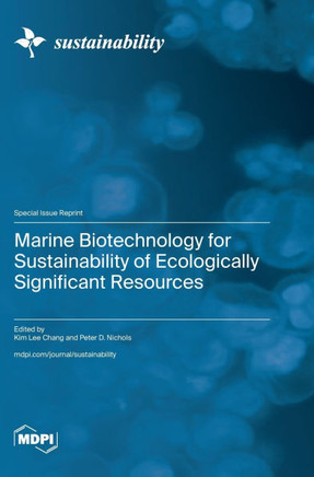 Marine Biotechnology for Sustainability of Ecologically Significant Resources
