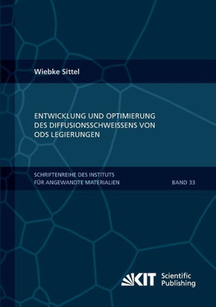 Entwicklung und Optimierung des Diffusionsschwei?ens von ODS Legierungen