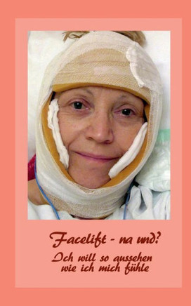 Facelift - na und?: Ich will so aussehen, wie ich mich f?hle
