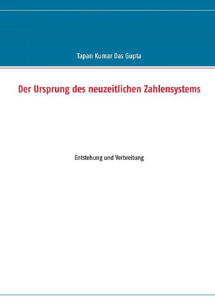 Der Ursprung des neuzeitlichen Zahlensystems: Entstehung und Verbreitung