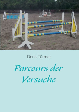 Parcours der Versuche