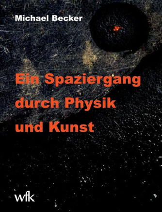 Ein Spaziergang durch Physik und Kunst